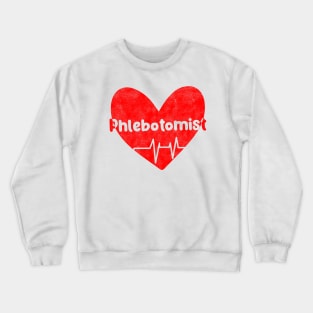 Funny Phlebotomist Heart  And Heartbeat Design For Nurses Crewneck Sweatshirt